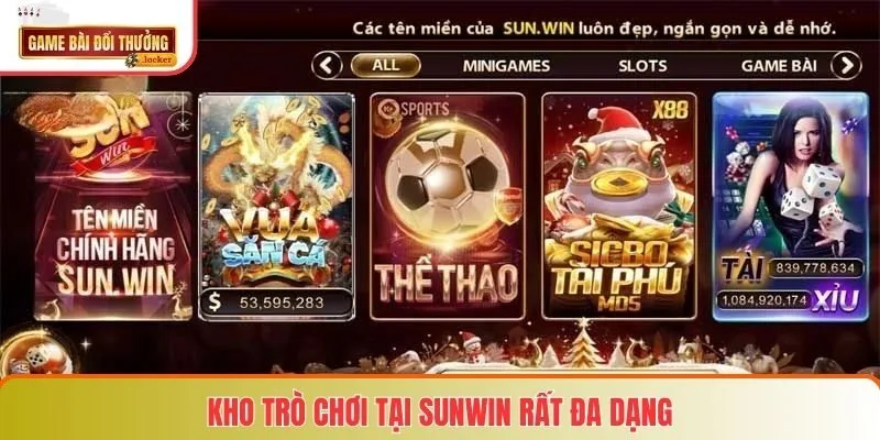 Kho trò chơi tại Sunwin rất đa dạng