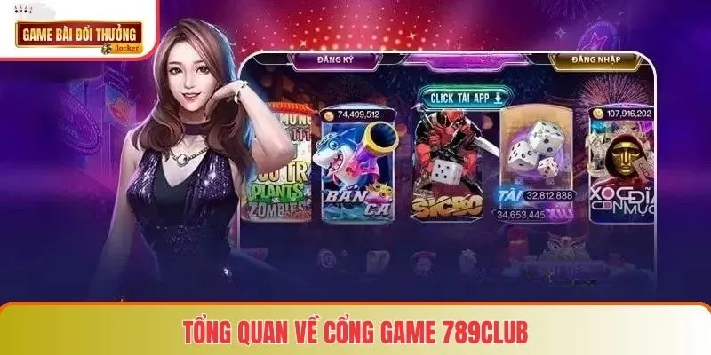 Tổng quan về cổng game 789club